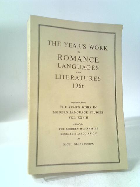 The Year's Work in Romance Languages and Literatures 1966 By Nigel Glendinning