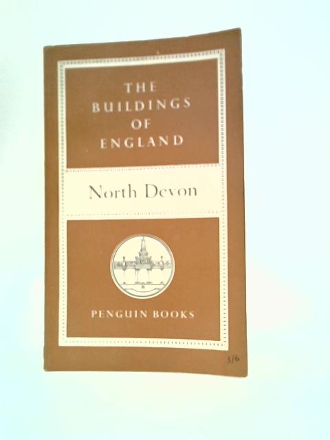 The Buildings of England: North Devon By Nikolaus Pevsner