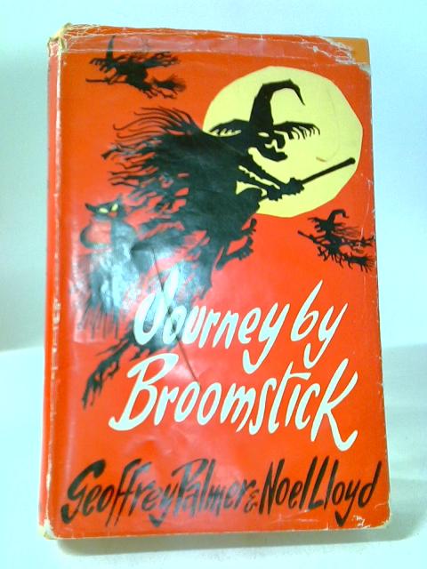 Journey By Broomstick By Geoffrey Palmer and Neol Lloyd