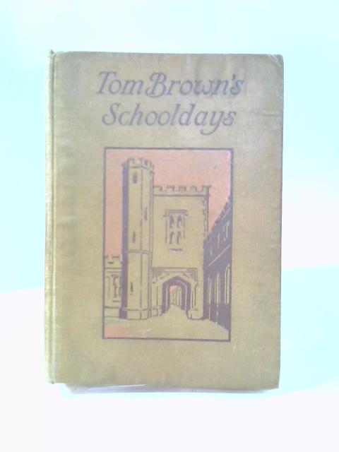 Tom Brown's School Days By Thomas Hughes