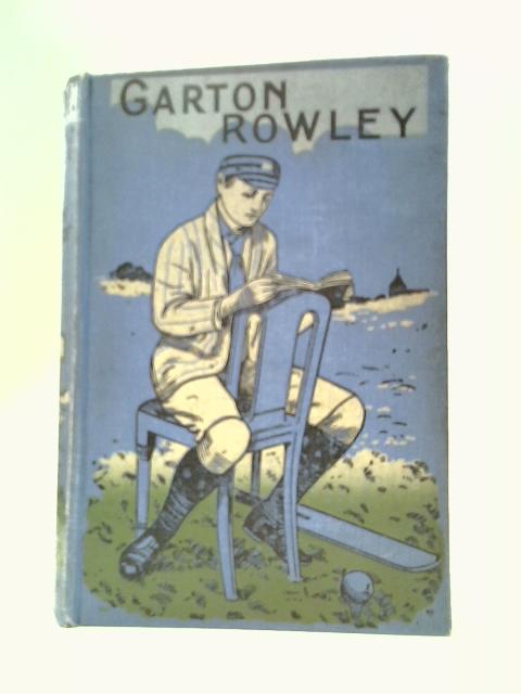 Garton Rowley By J Jackson Wray