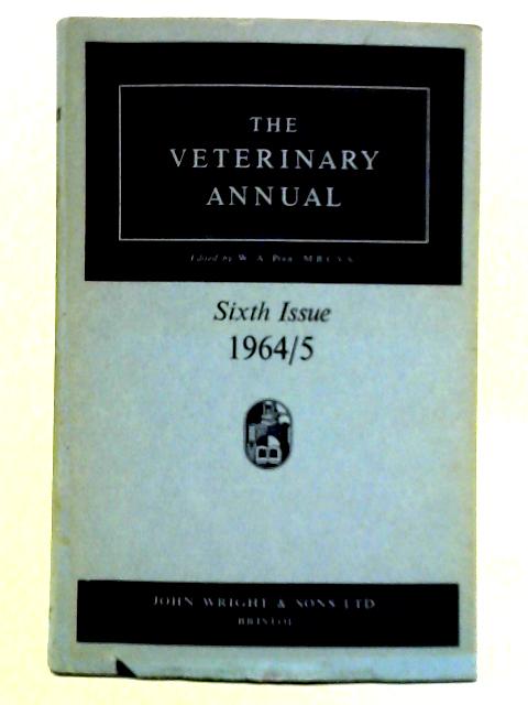 The Veterinary Annual, Sixth Year 1964-5 von W. A. Pool (Ed.)