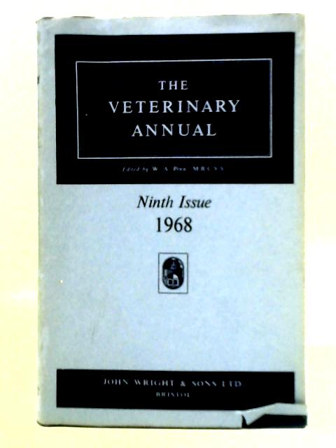 The Veterinary Annual, Ninth Year 1968 By W. A. Pool (Ed.)