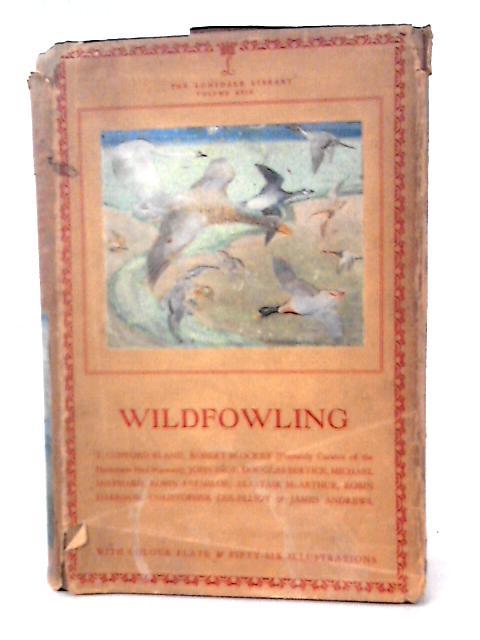 Wildfowling Vol XXIX By James Andrews Et Al