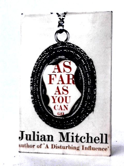 As Far as You Can Go By J. Mitchell