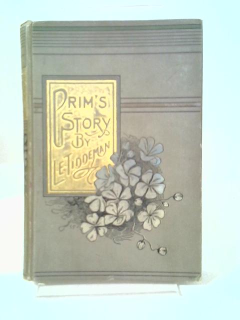 Prim's Story By L. E. Tiddeman