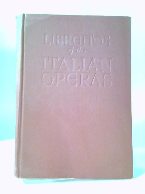 The Authentic Librettos of the Italian Operas By Editor