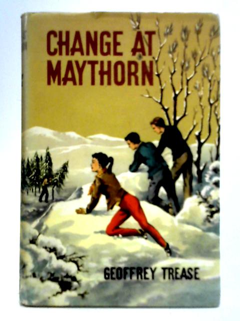 Change at Maythorn By Geoffrey Trease