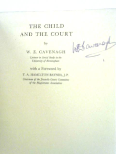 The Child and the Court par W. E. Cavenagh