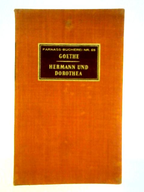 Hermann und Dorothea By J. W. von Goethe