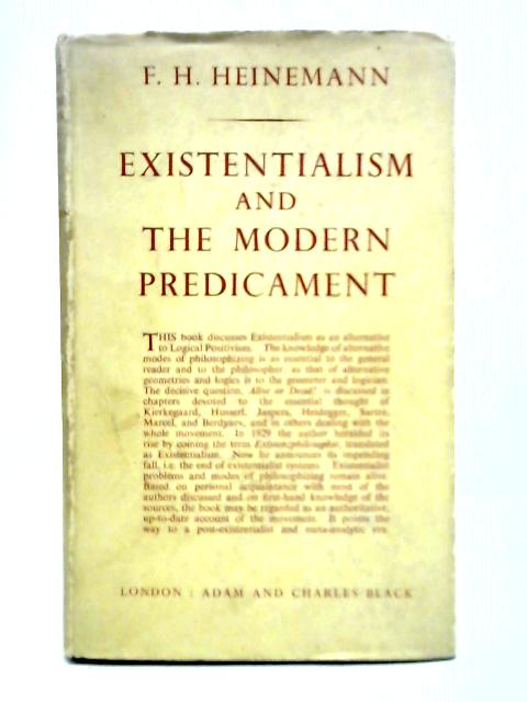 Existentialism and the Modern Predicament By F. H. Heinemann