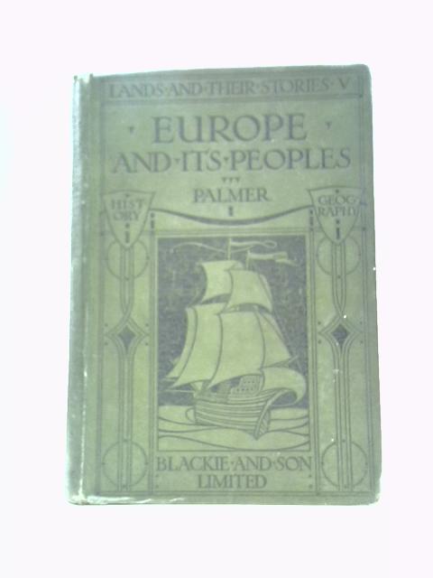Europe and It's Peoples By H.W. Palmer