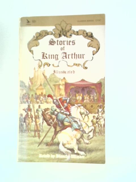 Stories of King Arthur By Blanche Winder ()