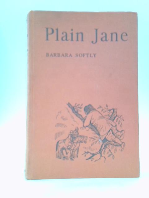 Plain Jane By Barbara Softly