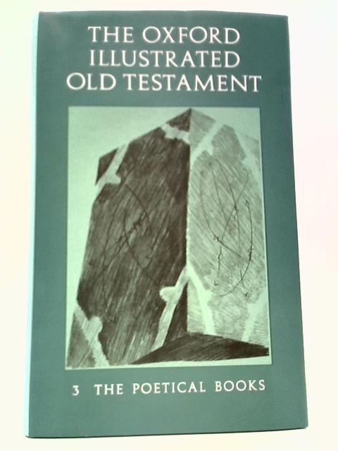 Poetical Books-Job to Song of Solomon (v. 3) (Oxford Illustrated Old Testament) By Anon