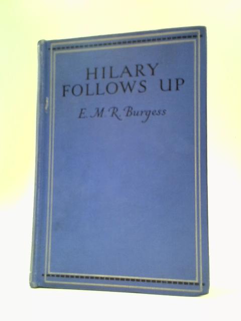 Hilary Follows Up von E.M.R.Burgess