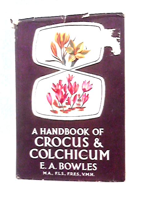 A Handbook of Crocus and Colchicum. By E.A. Bowles