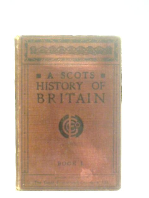 A Scots History of Britain von Anon