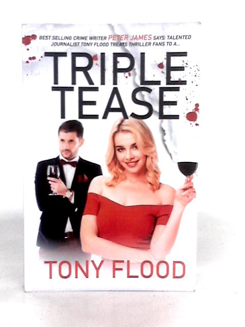 Triple Tease von Tony Flood