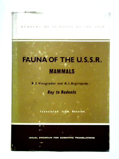 Fauna of the U.S.S.R Mammals By B. S. Vinogradov & A. I. Argiropulo