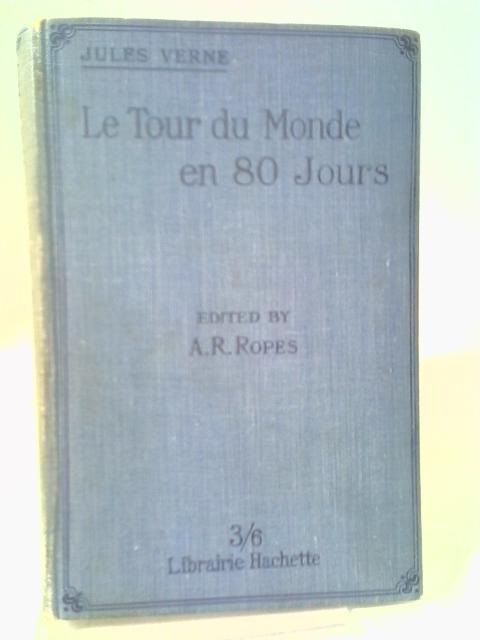 Le Tour Du Monde En Quatre-Vingts Jours By Jules Verne