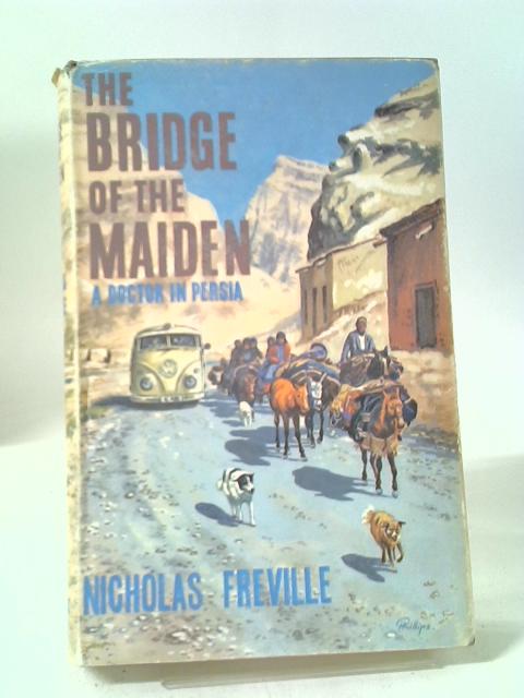 The Bridge of the Maiden By Nicholas Freville