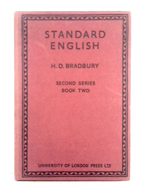 Standard English, Second Series, Book Two By H.D. Bradbury