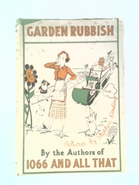 Garden Rubbish and Other Country Bumps By W.C.Sellar and R.J.Yeatman