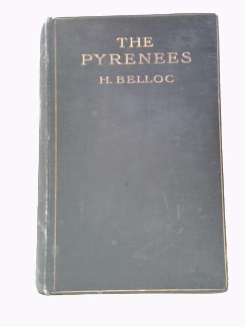 The Pyrenees von Hilaire Belloc