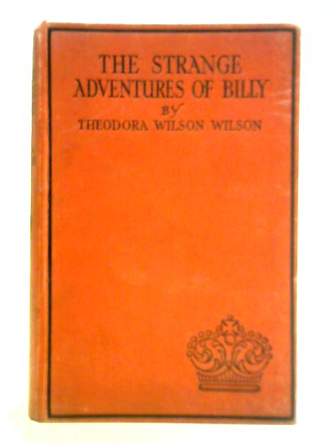 The Strange Adventures of Billy By Theodora Wilson Wilson