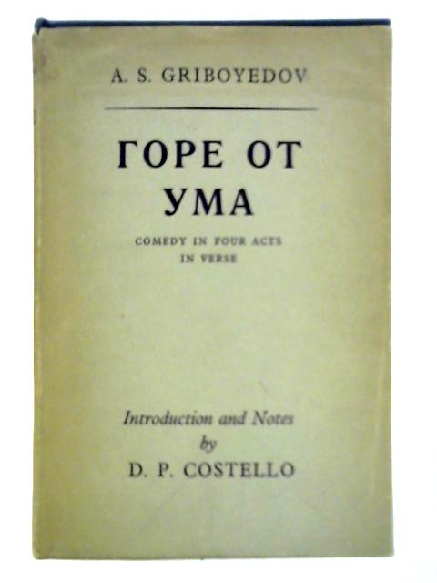 Comedy in Four Acts in Verse By A. S. Griboyedov