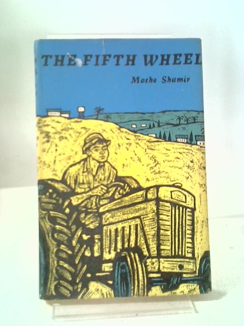 The Fifth Wheel By Moshe Shamir