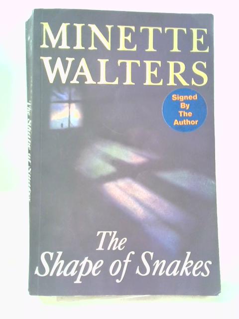 The Shape of Snakes By Minette Walters