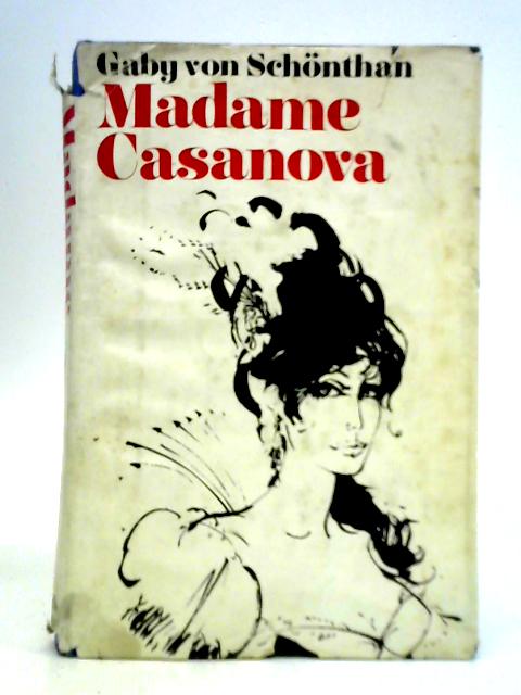 Madame Casanova By Gaby von Schonthan