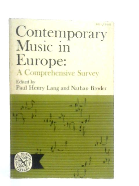 Contemporary Music In Europe: A Comprehensive Survey By Paul Henry Lang