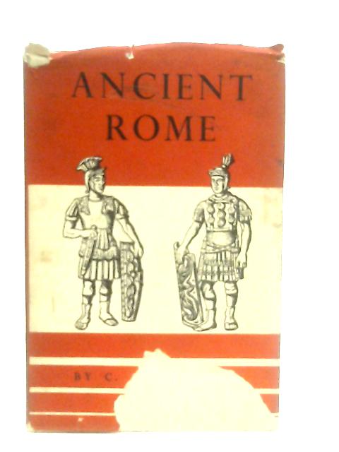 Ancient Rome By C. A. Burland