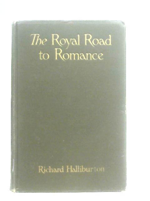 Royal Road To Romance By Halliburton Richard