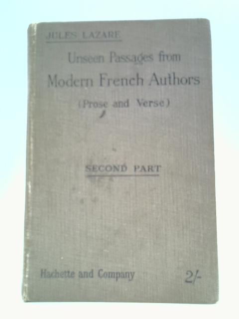 Unseen Passages from Modern French Authors By Jules Lazare (Ed.)