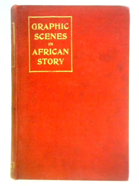 Graphic Scenes in African Story von Charles Bruce