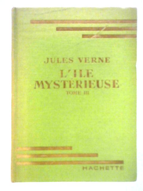 L'ile Mysterieuse, le Secret de L'ile - Tome III By Jules Verne