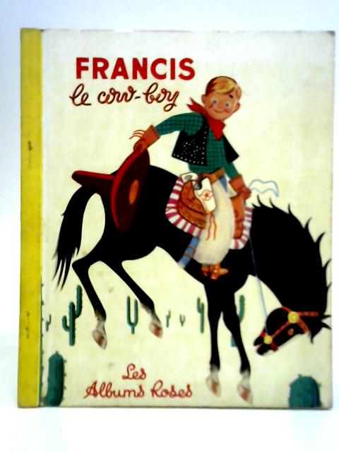 Francis le Cow-Boy By Images de R. Caille