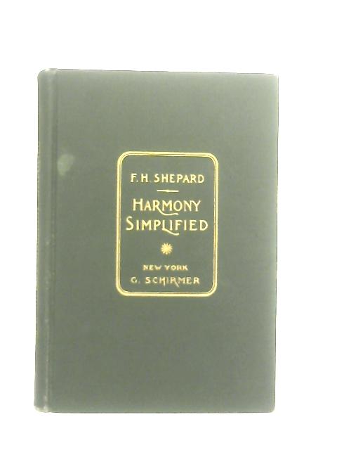 Harmony Simplified By F. H. Shepard
