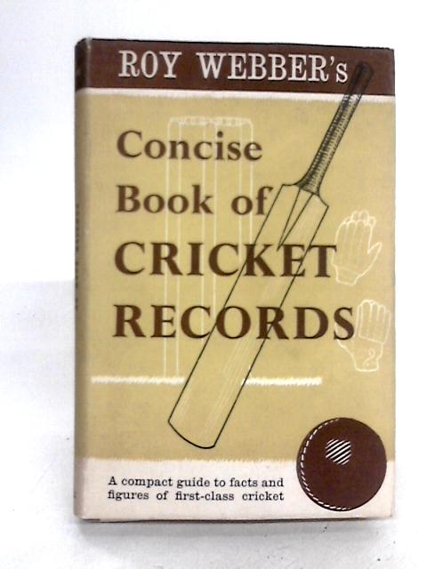 The Book of Cricket Records By Roy Webber