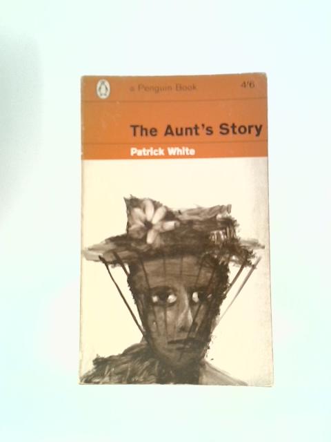 Aunt's Story By Patrick White