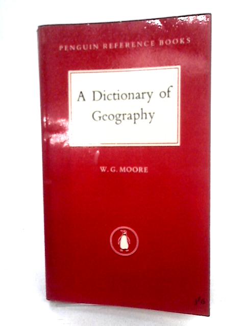 A Dictionary of Geography von W.G. Moore