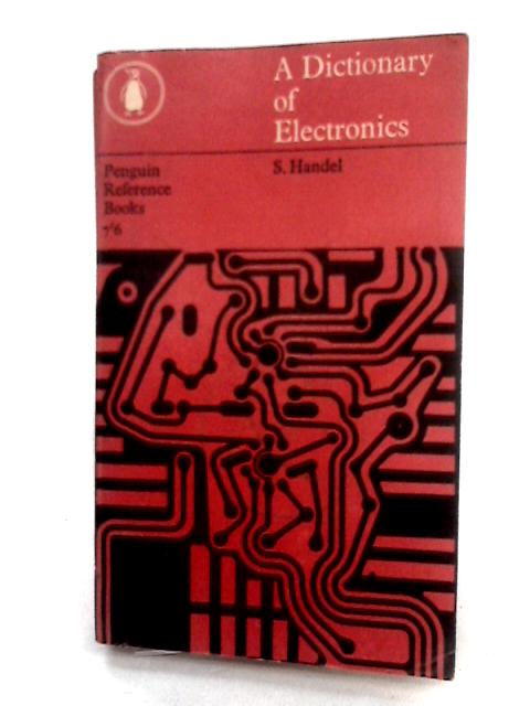 A Dictionary of Electronics By S Handel