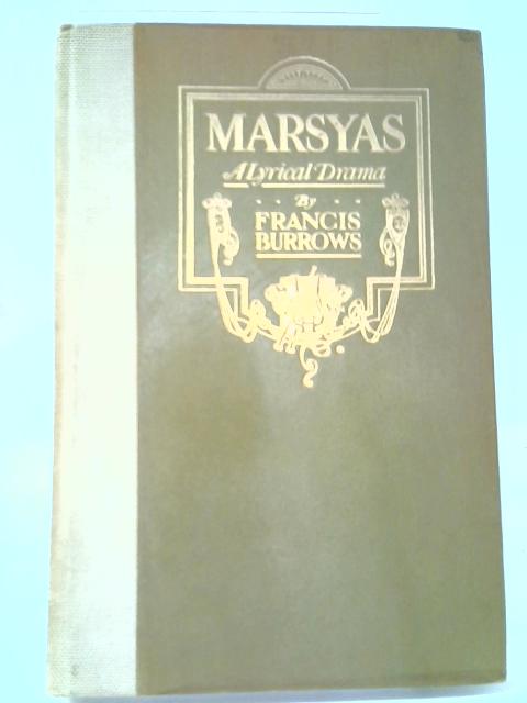 Marsyas And A Prologue By Francis Burrows