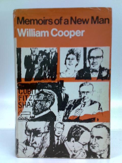 Memoirs Of A New Man: A Novel By William Cooper