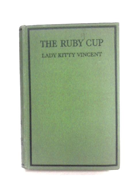 The Ruby Cup By Lady Kitty Vincent