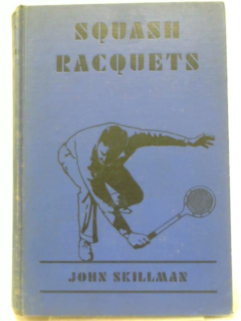 Squash Racquets By John Skillman